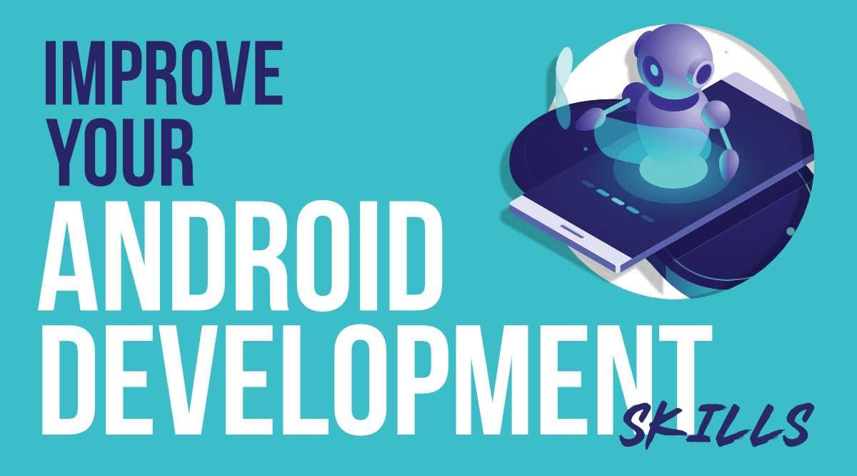 改善您的Android开发技能的7个提示