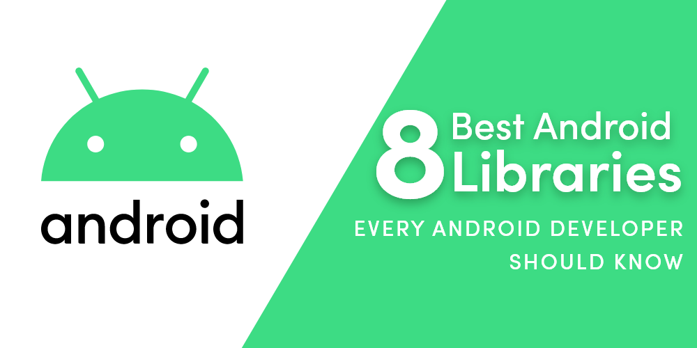 8个最佳Android库，每个Android开发人员都应该知道