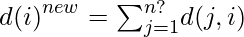 {d(i)}^{new}={\sum_{j=1}^{n?}}{d(j, i)}