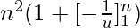 n^{2}(1+[-\large\frac{1}{u}\normalsize]_{1}^{n})