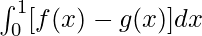 \int^{1}_0[f(x) - g(x)]dx