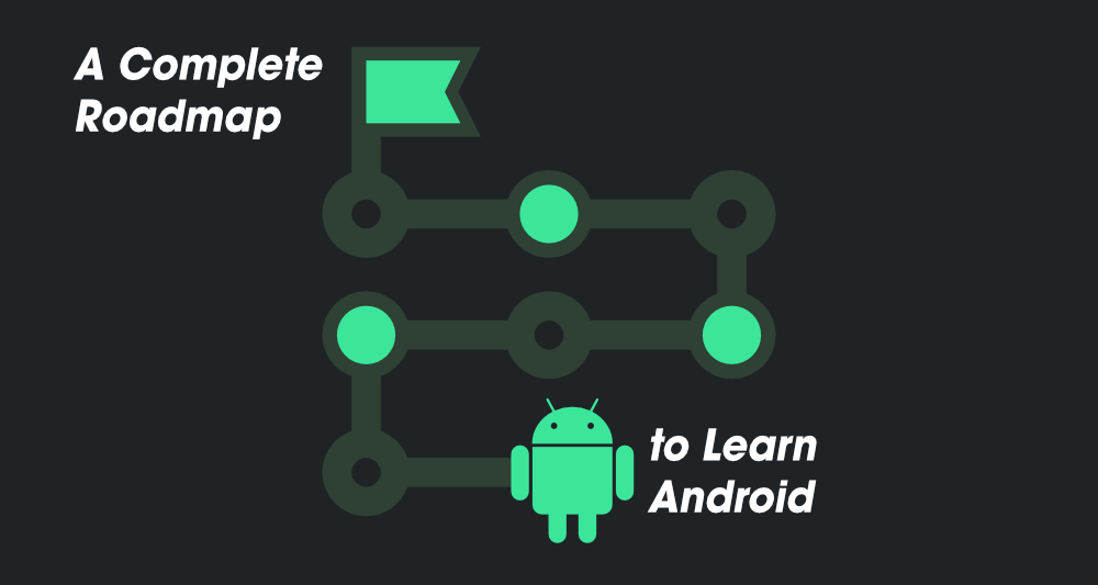 学习Android的最佳方法-完整的路线图