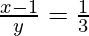 \frac{x-1}{y} = \frac{1}{3}