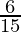 \frac{6}{15} 