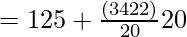 =125+\frac{(34−22)}{20} × 20