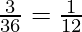 \frac{3}{36} = \frac{1}{12}