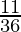 \frac{11}{36} 