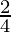 \frac{2}{4}