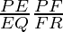 \frac{PE}{EQ} ≠ \frac{PF}{FR}