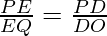 \frac{PE}{EQ} = \frac{PD}{DO} 