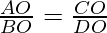 \frac{AO}{BO} = \frac{CO}{DO}