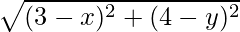 \sqrt{(3-x)^2+(4-y)^2}