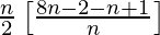 \frac{n}{2}\left[\frac{8n-2-n+1}{n}\right]