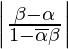 \left|\frac{\beta-\alpha}{1-\overline{\alpha}\beta}\right|