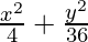 \frac{x^2}{4} + \frac{y^2}{36} 