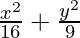 \frac{x^2}{16} + \frac{y^2}{9} 