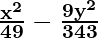 \mathbf{\frac{x^2}{49} - \frac{9y^2}{343}} 