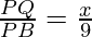 \frac{PQ}{PB} = \frac{x}{9}