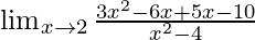 \lim_{x \to 2} \frac{3x^2-6x+5x-10}{x^2-4}