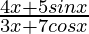 \frac{4x+5sin x}{3x+7cos x}