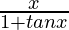 \frac{x}{1+tan x}