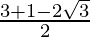 \frac{3+1 - 2\sqrt{3}}{2}