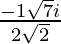 \frac{ -1 ± \sqrt{7} i}{ 2\sqrt{2}} 