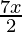 \frac{7x}{2} 