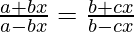 \frac{a+bx}{a-bx} = \frac{b+cx}{b-cx}