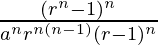 \frac{(r^n-1)^{n}}{a^nr^{n(n-1)}(r-1)^n}