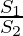 \frac{S_1}{S_2}