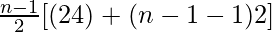 \frac{n-1}{2}[(2×4)+(n-1-1)2]    