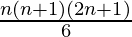 \frac{n(n+1)(2n+1)}{6} 