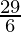 \frac{29}{6}