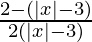 \frac{2 - (|x|-3)}{2(|x|-3)} 