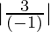 |\frac{3}{(-1)}|