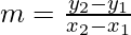 m =\frac{y_2 - y_1}{x_2-x_1}