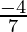 \frac{-4}{7}