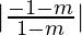 |\frac{-1-m}{1-m}|