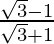 \frac{\sqrt{3}-1}{\sqrt{3}+1}