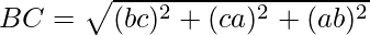 BC = \sqrt{(b − c)^2 + (c − a)^2 + (a − b)^2}