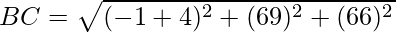 BC = \sqrt{(-1 + 4)^2 + (6 − 9)^2 + (6 − 6)^2}