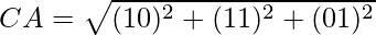 CA = \sqrt{(1 − 0)^2 + (1 −1)^2 + (0 −1)^2}