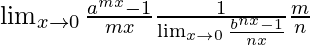 \lim_{x\to0}\frac{a^{mx}-1}{mx}×\frac{1}{\lim_{x\to0}\frac{b^{nx}-1}{nx}}×\frac{m}{n}