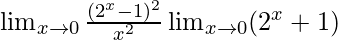 \lim_{x\to0}\frac{(2^x-1)^2}{{x^2}}×\lim_{x\to0}(2^x+1)