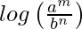 log\left(\frac{a^m}{b^n}\right)