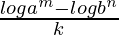 \frac{loga^m-logb^n}{k}