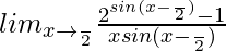 lim_{x\to\frac{π}{2}}\frac{2^{sin(x-\frac{π}{2})}-1}{xsin(x-\frac{π}{2})}