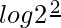 log 2 ×\frac{2}{π}