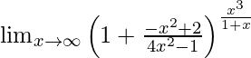 \lim_{x\to\infty}\left(1+\frac{-x^2+2}{4x^2-1}\right)^{\frac{x^3}{1+x}}